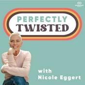 Perfectly Twisted with Nicole Eggert