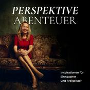 Perspektive Abenteuer – Inspirationen für Sinnsucher und Freigeister