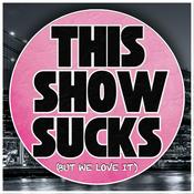 This Show Sucks: a Sex And The City love/hate relationship