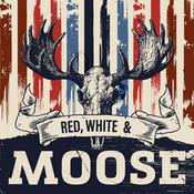 Red, White and Moose