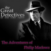Philip Marlowe Presented by the Great Detectives of Old Time Radio