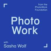 PhotoWork with Sasha Wolf - Photography Podcast