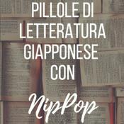 Pillole di Letteratura giapponese con NipPop