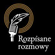 Rozpisane rozmowy Piotra Tango - podcast o tworzeniu opowieści (nie tylko pisarskich)