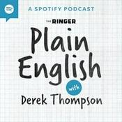 Plain English with Derek Thompson