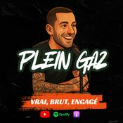 Plein Gaz - Le Podcast