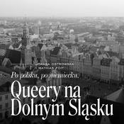 Po polsku, po niemiecku. Queery na Dolnym Śląsku