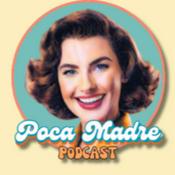 Poca Madre Podcast
