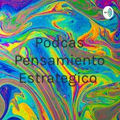 Podcas Pensamiento Estrategico