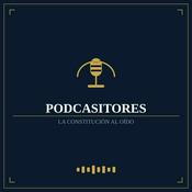 Podcasitores - La constitución al oido