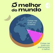 Podcast do melhor do mundo