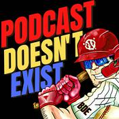 Podcast Doesn't Exist