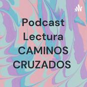 Podcast Lectura CAMINOS CRUZADOS