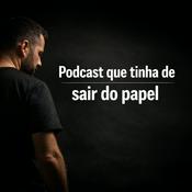 Podcast que Tinha de Sair do Papel
