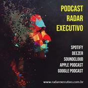 Podcast Radar Executivo