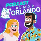 Podcast Rumo a Orlando