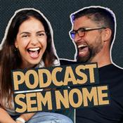 Podcast da Naty e Marcos Botelho - Sem Nome