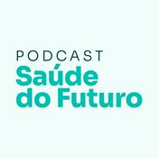 Podcast Saúde do Futuro