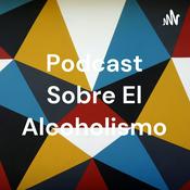 Podcast Sobre El Alcoholismo