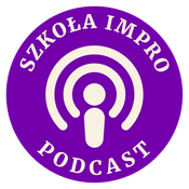 Podcast Szkoły Impro