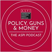 ASPI Podcast: Policy, Guns & Money