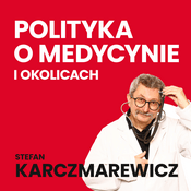 Polityka o medycynie i okolicach