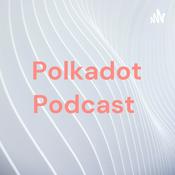 Polkadot Podcast