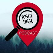 Ponto Final Podcast - Onde True Crime faz Turismo