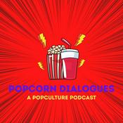 Popcorn Dialogues: A Popculture Podcast
