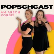 Popschcast – Am Arsch vorbei