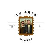 Porque De Tu Arte a Miarte