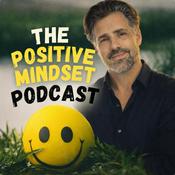 The Positive Mindset Podcast