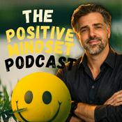 The Positive Mindset Podcast