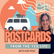 Post Cards From the YES Life: Your launchpad for reinvention, empowerment, adventurous living, after life transitions