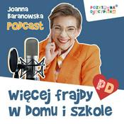 Pozytywna Dyscyplina - więcej frajdy w domu i szkole