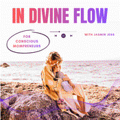IN DIVINE FLOW - Conscious Motherhood, Soul-Led Business & Aligned Living