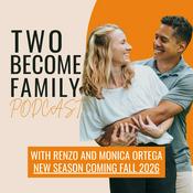 Two Become Family Podcast: Conversations and Encouragement For Your Catholic Family