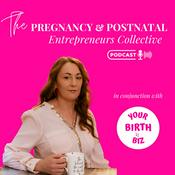 Pregnancy & Postnatal Entrepreneurs Collective Podcast
