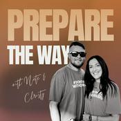 Prepare the Way Podcast With Nate & Christy