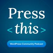 Press This WordPress Community Podcast