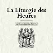 La Liturgie des Heures