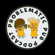 Problematic Pub Podcast