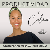 Productividad y Calma | Gestión del Tiempo para Madres, Hábitos, Rutinas, Tips de Organización para Mamás Emprendedoras