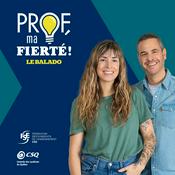 Prof, ma fierté! Le balado