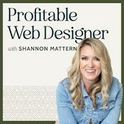 Profitable Web Designer with Shannon Mattern