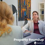 Property Roundup on iPropertyRadio: The property conversation starts here