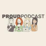 Proud Podcast