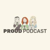 Proud Podcast