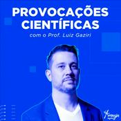 Provocações Científicas com o Prof. Luiz Gaziri