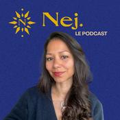 Nej - Le Podcast des femmes puissantes et ambitieuses